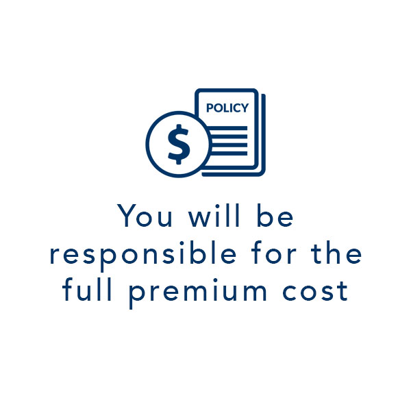 you will be responsible for the full premium cost